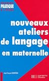 Vente de Livre : Nouveaux ateliers de langage pour l'école maternelle
