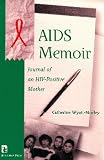 AIDS Memoir: Journal of an HIV-Positive Mother