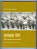 Normandy 1944: Allied Landings and Breakout (Praeger Illustrated Military History)