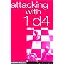 Attacking with 1 D4 (Everyman Chess) (Everyman Chess)