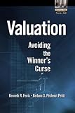 Valuation: Avoiding the Winners Curse