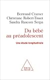 Du b�b� au pr�adolescent : Une �tude longitudinale