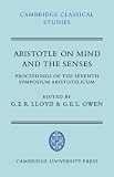 Aristotle on Mind and the Senses (Cambridge Classical Studies)