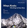 Minya Konka Schneeberge im Osten Tibets. Die Entdeckung eines Alpin-Paradieses
