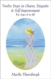 Twelve Steps to Charm, Etiquette & Self-Improvement