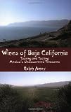 Wines of Baja California: Touring and Tasting Mexico