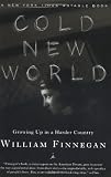 Cold New World: Growing Up in a Harder Country (Modern Library Paperbacks)