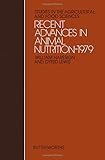 Recent advances in animal nutrition - 1979