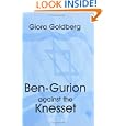 BEN-GURION AGAINST THE KNESSET (Cass Series--Israeli History, Politics, and Society)