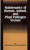 Maintenance of Human, Animal, and Plant Pathogen Vectors