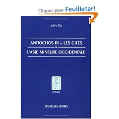 Antiochos III et les cit�s de l'Asie Mineure occidentale