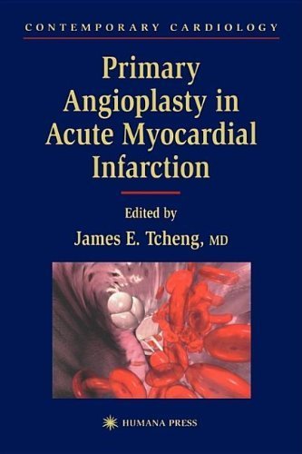 Primary Angioplasty in Acute Myocardial Infarction (Contemporary Cardiology) 1st Edition by Tcheng, James E. published by Humana Press Hardcover