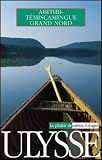 Abitibi, Témiscamingue, Grand Nord