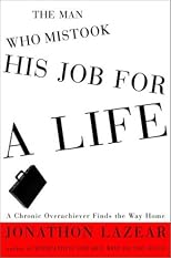 The Man Who Mistook His Job for a Life