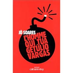 L'homme qui tua Get�lio Vargas