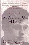 A Beautiful Mind: The Life of Mathematical Genius and Nobel Laureate John Nash
