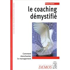 Le Coaching d�mystifi� : Comment r�enchanter le management