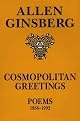 Cosmopolitan Greetings: Poems 1986-1992 by Allen Ginsberg