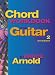 Chord Workbook for Guitar: Chords and Chord Progressions, Vol. 2