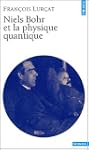 Niels Bohr et la physique quantique