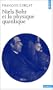 Niels Bohr et la physique quantique