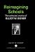 Re-Imagining Schools: The Selected Works of Elliot Eisner (World Library of Educationalists Series)