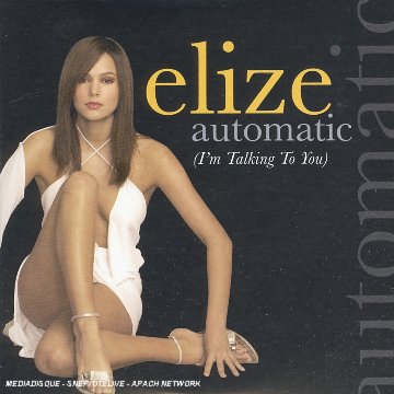Elize - Automatic (Radio Edit) Lyrics - Zortam Music