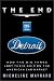 Book cover of The End of Detroit : How the Big Three Lost Their Grip on the American Car Market.