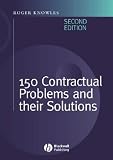 One Hundred and Fifty Contractual Problems and Their Solutions
