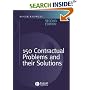 One Hundred and Fifty Contractual Problems and Their Solutions