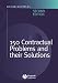 One Hundred and Fifty Contractual Problems and Their Solutions