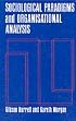 Sociological Paradigms and Organizational Analysis: Elements of the Sociology of Corporate Life