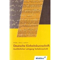 Deutsche Einheitskurzschrift, Ausf�hrlicher Lehrgang, Tl.1, Verkehrsschrift: Ein Lern- und �bungsbuch