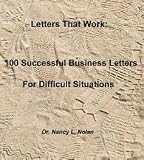 cover of Letters That Work:  100 Successful Business Letters for Difficult Situations