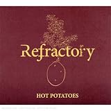 Revue Refractory  / Hot Potatoes