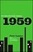 1959: The Year Everything Changed