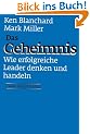 Das Geheimnis. Wie erfolgreiche Leader denken und handeln
