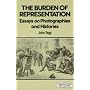 The Burden of Representation: Essays on Photographies and Histories