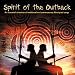 Australia - the Spirit of the Outback: An Essential Selection of Traditional & Contemporary Aboriginal Songs