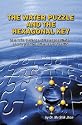 The Water Puzzle and the Hexagonal Key - Scientific Evidence of Hexagonal Water and its positive influence on health!