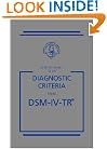 Desk Reference to the Diagnostic Criteria From DSM-IV-TR