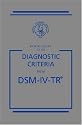 Desk Reference to the Diagnostic Criteria From DSM-IV-TR