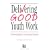 Delivering Good Youth Work: A Working Guide to Surviving and Thriving