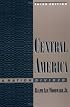 Central America: A Nation Divided (Latin American Histories)