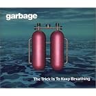Click here to buy Trick Is To Keep Breathing by  Garbage .