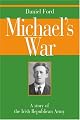 Michael's War: A story of the Irish Republican Army