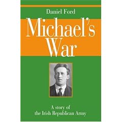Michael's War: A Story of the Irish Republican Army