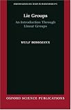 Lie Groups: An Introduction through Linear Groups (Oxford Graduate Texts in Mathematics, Number 5)