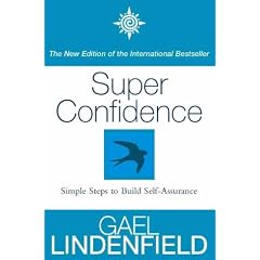 Super Confidence: Simple Steps to Build Self-Assurance
