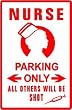NURSE PARKING sign * street medicine shot